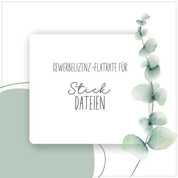 Gewerbelizenz Flatrate für Stickdateien [Digital]