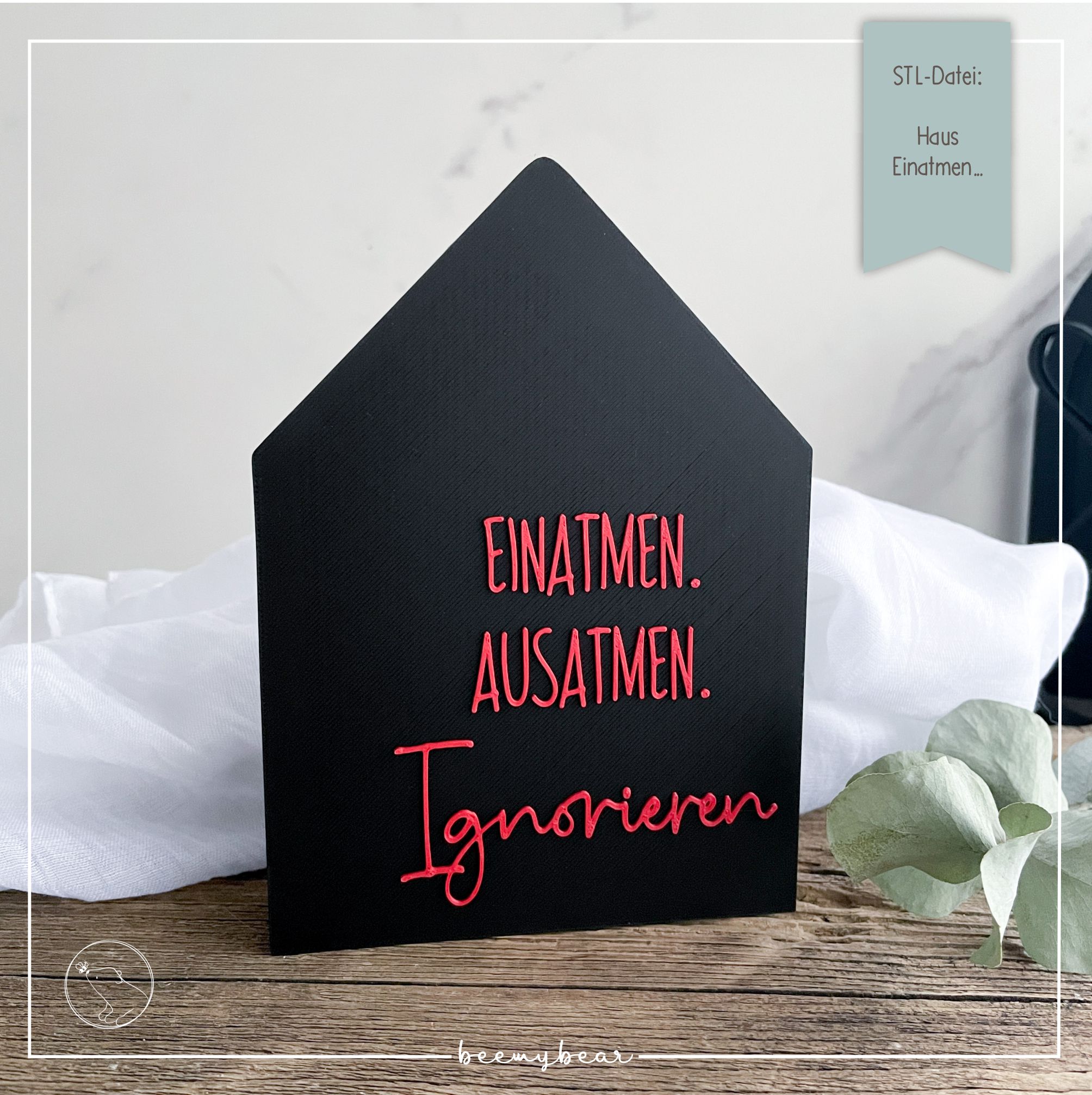 STL Datei Haus Sassy Einatmen Ausatmen Ignorieren