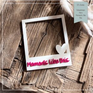 STL Datei Fotorahmen Herz Moments like this