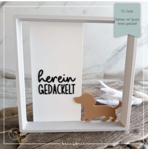 STL Datei Rahmen mit Spruch Herein gedackelt