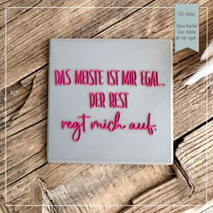STL Datei Deko-Kachel Das meiste ist mir egal